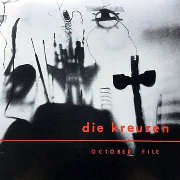 DIE KREUZEN "October File" LP (Touch & Go)